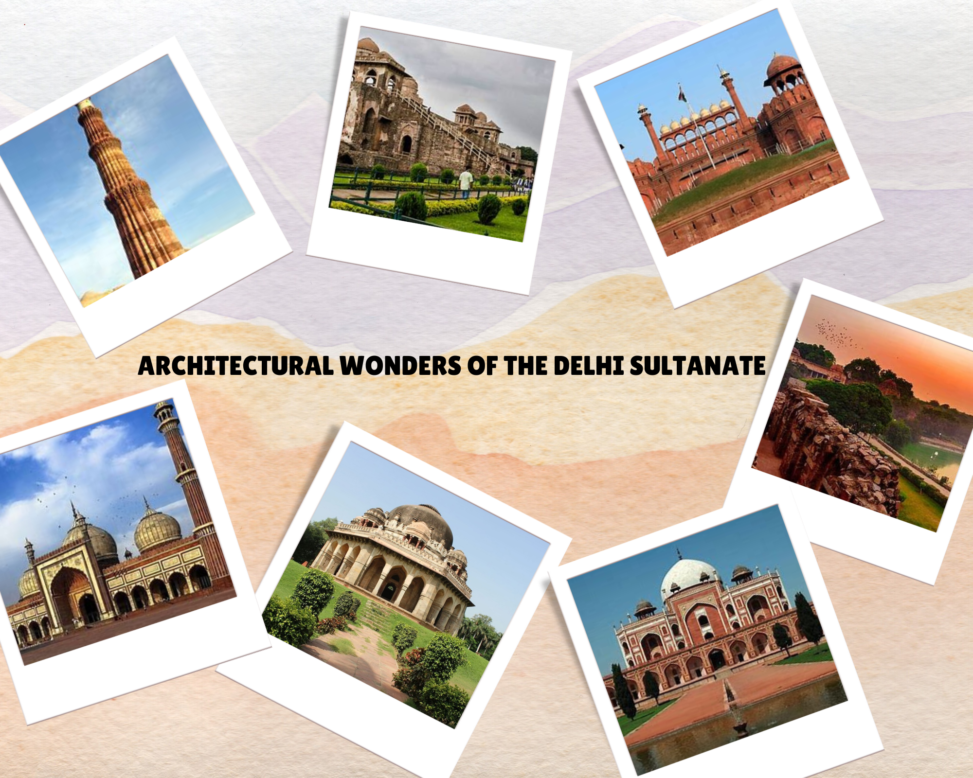 Architectural wonders of the Delhi Sultanate